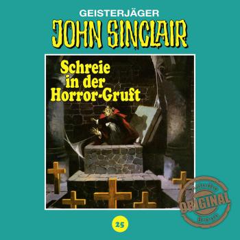 John Sinclair, Tonstudio Braun, Folge 25: Schreie in der Horror-Gruft. Teil 2 von 3 - Jason Dark 