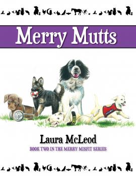Merry Mutts - Laura McLeod 