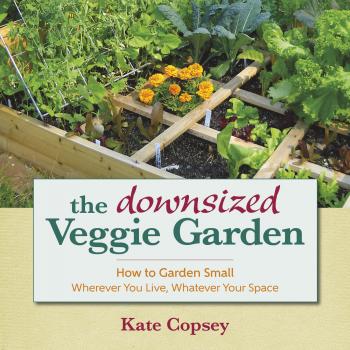 The Downsized Veggie Garden - Kate Copsey 