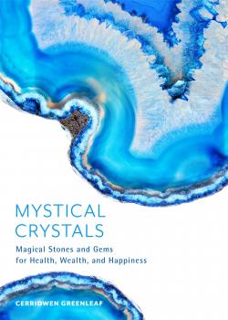 Mystical Crystals - Cerridwen Greenleaf 