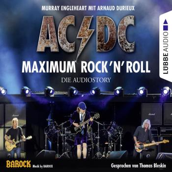 AC/DC - Maximum Rock'N'Roll. Die Audiostory - Thomas Bleskin 