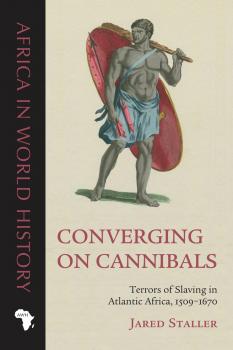 Converging on Cannibals - Jared Staller Africa in World History