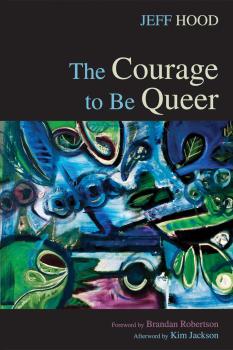 The Courage to Be Queer - Jeff Hood 20150918