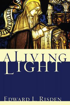 A Living Light - Edward L. Risden 