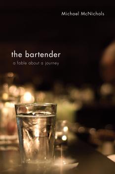 The Bartender - Michael McNichols 