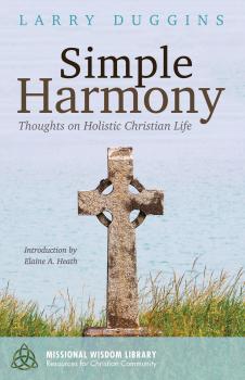 Simple Harmony - Larry Duggins Missional Wisdom Library: Resources for Christian Community