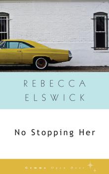 No Stopping Her - Rebecca Elswick Gemma Open Door