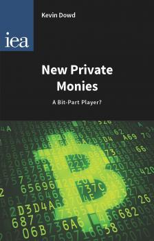 New Private Monies - Kevin  Dowd Hobart Papers