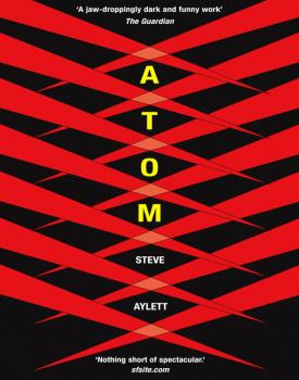 Atom - Steve Aylett 