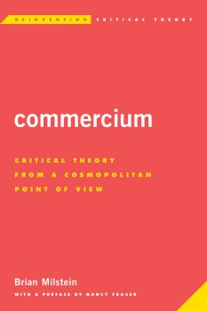 Commercium - Brian Milstein Reinventing Critical Theory