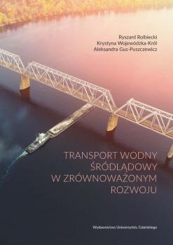 Transport wodny śródlądowy w zrównoważonym rozwoju - Krystyna Wojewódzka-Król 