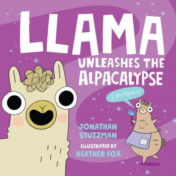 Llama Unleashes the Alpacalypse (Unabridged) - Jonathan Stutzman 