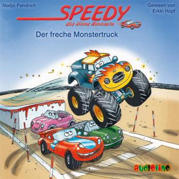 Der freche Monstertruck - Speedy, das kleine Rennauto 5 - Nadja Fendrich 
