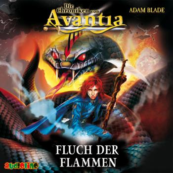 Fluch der Flammen - Die Chroniken von Avantia 4 - Adam  Blade 
