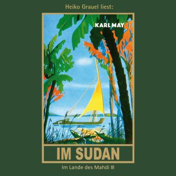 Im Sudan - Karl Mays Gesammelte Werke, Band 18 (Ungekürzte Lesung) - Karl May 