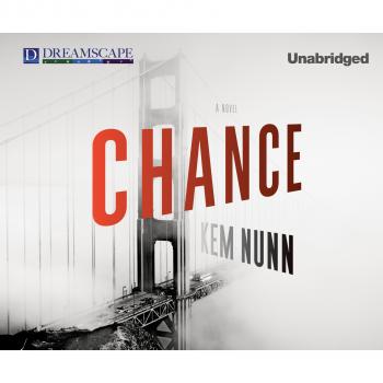 Chance (Unabridged) - Kem  Nunn 