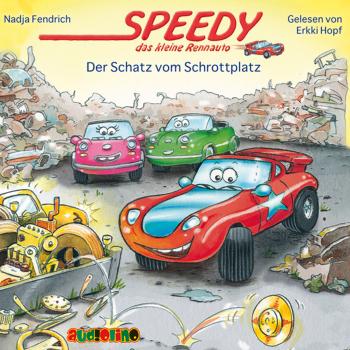 Der Schatz vom Schrottplatz - Speedy, das kleine Rennauto 3 - Nadja Fendrich 