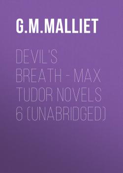 Devil's Breath - Max Tudor Novels 6 (Unabridged) - G. M. Malliet 
