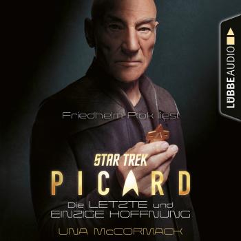 Star Trek - Picard - Die letzte und einzige Hoffnung (Ungekürzt) - Una  McCormack 