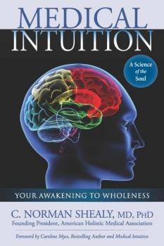 Medical Intuition - C. Norman Shealy Md, PhD 