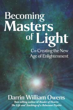 Becoming Masters of Light - Darrin William Owens 