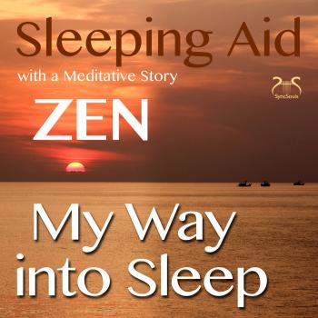 My Way into Sleep - Sleeping Aid After ZEN with a Meditative Story - Torsten Abrolat 