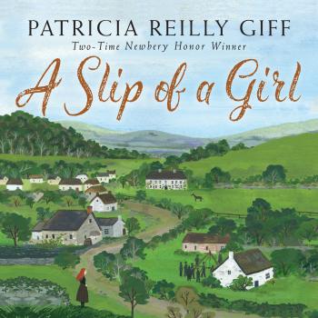 A Slip of a Girl (Unabridged) - Patricia Reilly Giff 