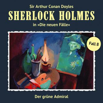 Sherlock Holmes, Die neuen Fälle, Fall 8: Der grüne Admiral - Andreas Masuth 