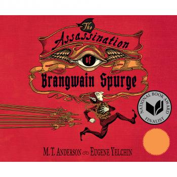 The Assassination of Brangwain Spurge (Unabridged) - M.T.  Anderson 