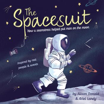 The Spacesuit - How a Seamstress Helped Put Man on the Moon (Unabridged) - Alison Donald 