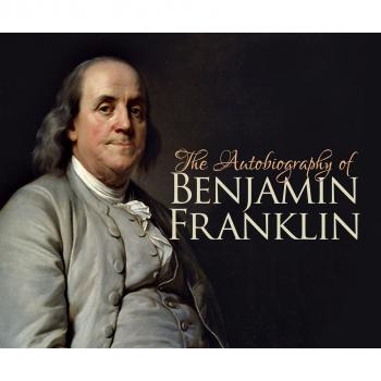 The Autobiography of Benjamin Franklin (Unabridged) - Бенджамин Франклин 