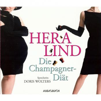 Die Champagner-Diät (gekürzt) - Hera Lind 