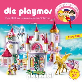 Die Playmos - Das Original Playmobil Hörspiel, Folge 34: Der Ball im Prinzessinnen-Schloss - Simon X. Rost 