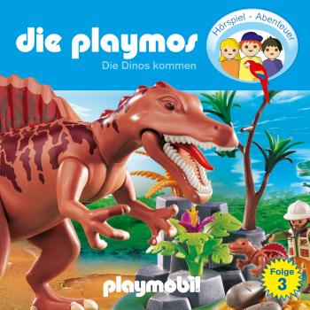 Die Playmos - Das Original Playmobil Hörspiel, Folge 3: Die Dinos kommen - Simon X. Rost 