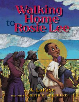 Walking Home to Rosie Lee - A. LaFaye 