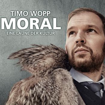 Moral - Eine Laune der Kultur - Timo Wopp 