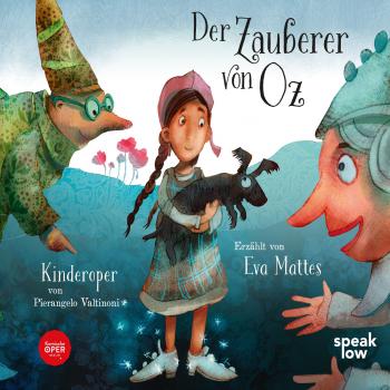 Der Zauberer von Oz - Kinderoper von Pierangelo Valtinoni - Лаймен Фрэнк Баум 