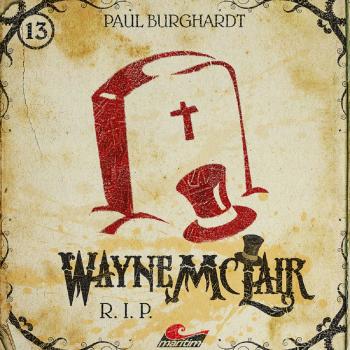 Wayne McLair, Folge 13: R.I.P. - Paul Burghardt 