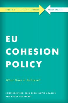 EU Cohesion Policy in Practice - David Isbell Charles Rowman & Littlefield International - Policy Impacts