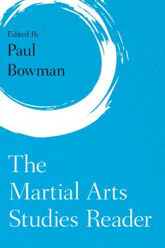 The Martial Arts Studies Reader - Отсутствует 