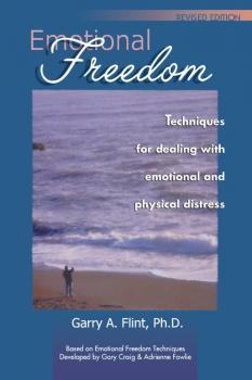 Emotional Freedom - Garry A. Flint 
