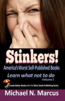 Stinkers! America's Worst Self-Published Books - Michael N. Marcus 