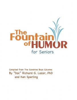 The Fountain of Humor for Seniors - Richard G. Lazar PhD 