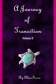 Journey of Transition Volume 2 - Alton PhD Sears 