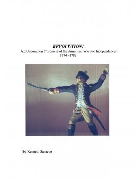 Revolution An Uncommon Chronicle of the American War for Independence - Kenneth JD Samcoe 