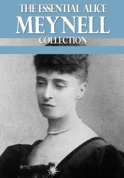 The Essential Alice Meynell Collection - Alice Meynell 