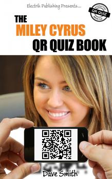The Miley Cyrus QR Book Quiz - Dave  Smith 
