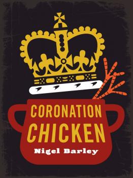 Coronation Chicken - Nigel Barley 