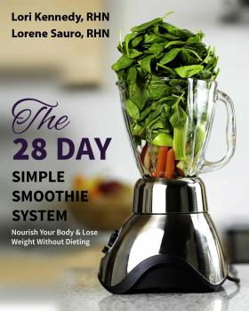 The 28-Day Simple Smoothie System - Lori Kennedy 
