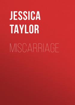 miscarriage - Jessica Taylor 